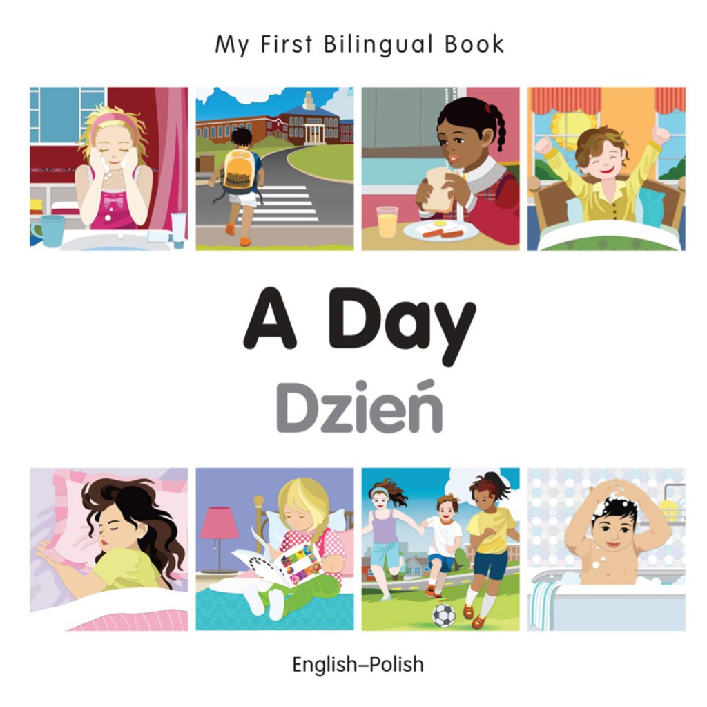 My First Bilingual Bookâ€“A Day (Englishâ€“Polish) 1st Edition - (PDF/EPUB Version)