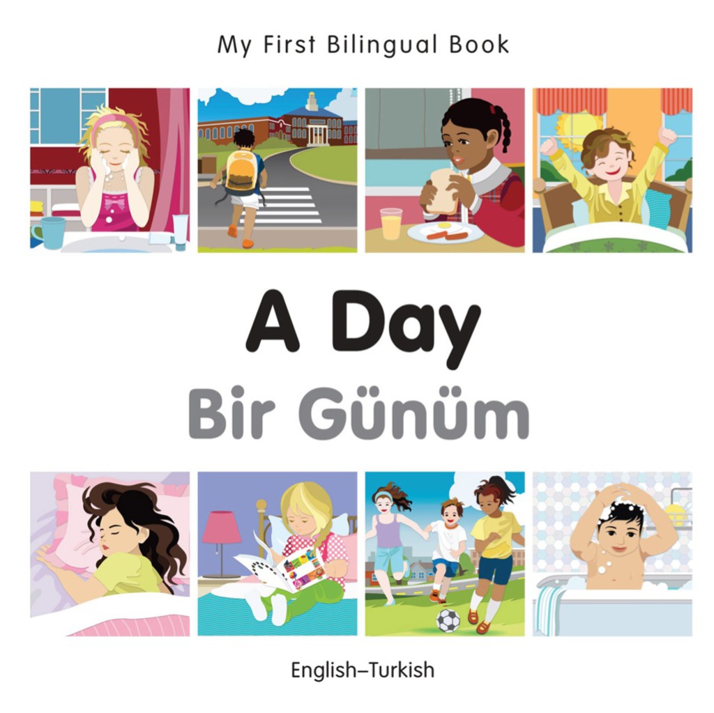 My First Bilingual Bookâ€“A Day (Englishâ€“Turkish) 1st Edition - (PDF/EPUB Version)
