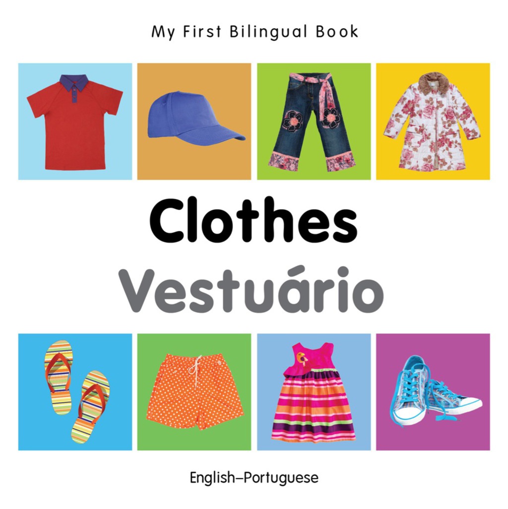 My First Bilingual Bookâ€“Clothes (Englishâ€“Portuguese) 1st Edition - (PDF/EPUB Version)