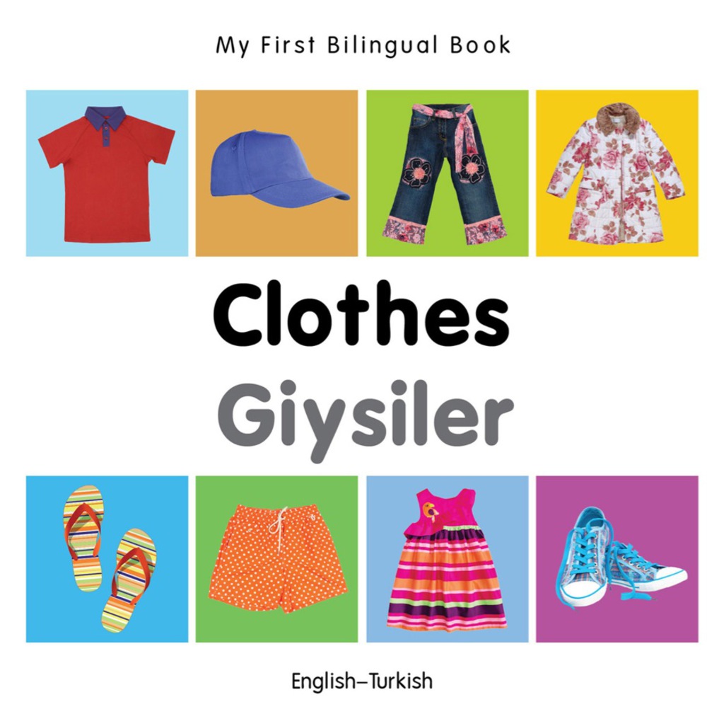 My First Bilingual Bookâ€“Clothes (Englishâ€“Turkish) 1st Edition - (PDF/EPUB Version)