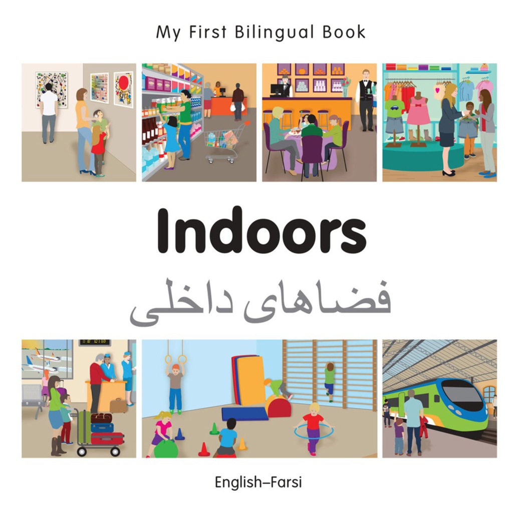 My First Bilingual Bookâ€“Indoors (Englishâ€“Farsi) 1st Edition - (PDF/EPUB Version)