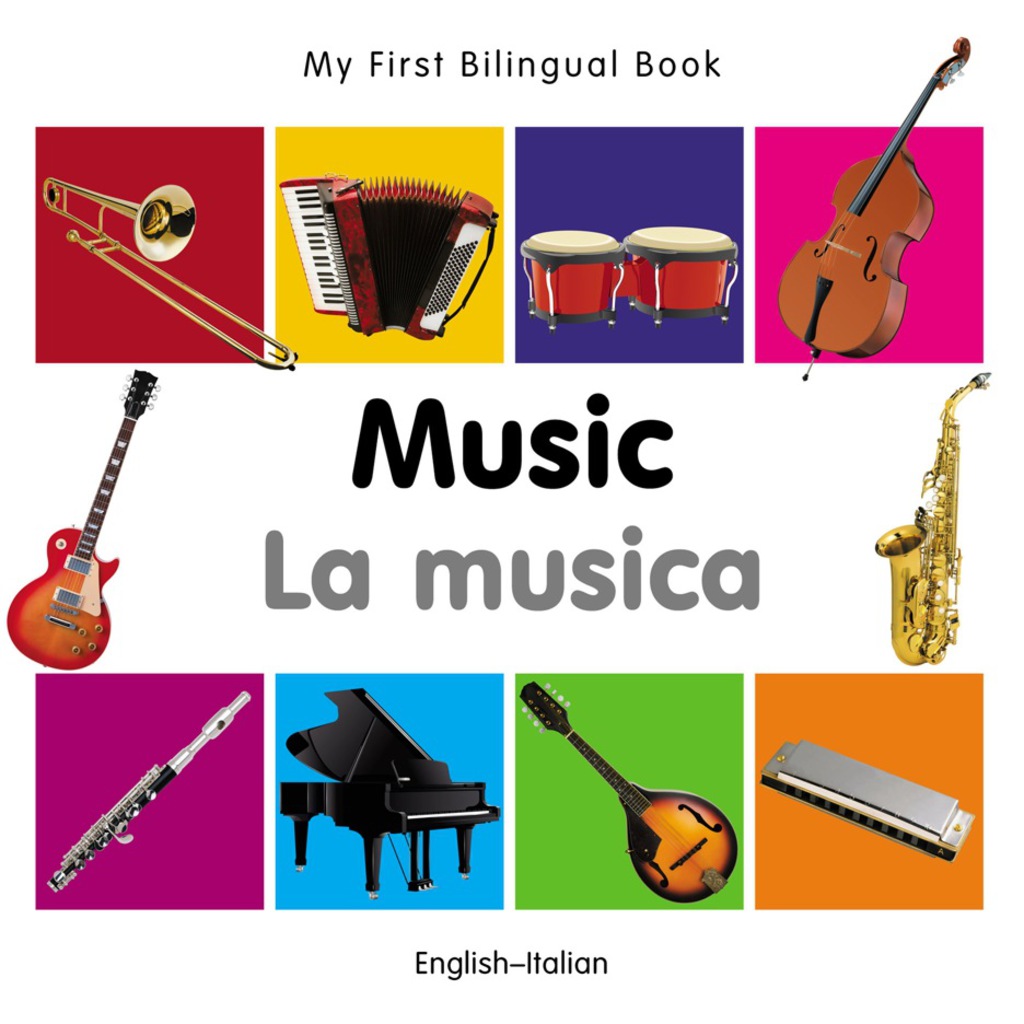 My First Bilingual Bookâ€“Music (Englishâ€“Italian) 1st Edition - (PDF/EPUB Version)