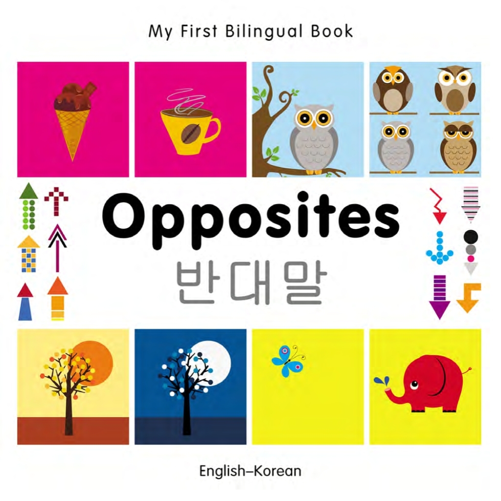 My First Bilingual Bookâ€“Opposites (Englishâ€“Korean) - (PDF/EPUB Version)