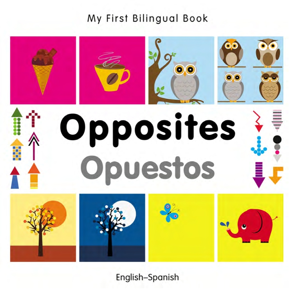 My First Bilingual Bookâ€“Opposites (Englishâ€“Spanish) - (PDF/EPUB Version)