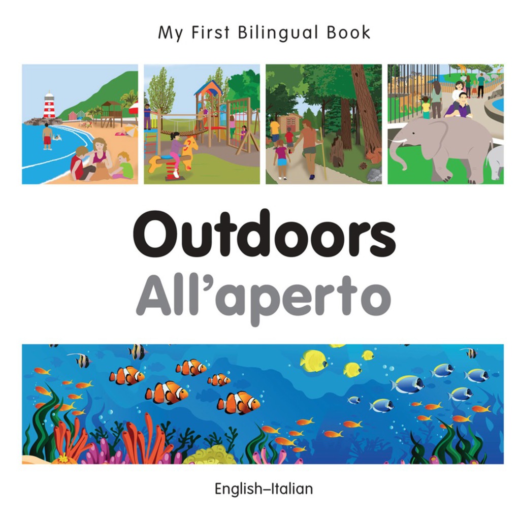 My First Bilingual Bookâ€“Outdoors (Englishâ€“Italian) 1st Edition - (PDF/EPUB Version)