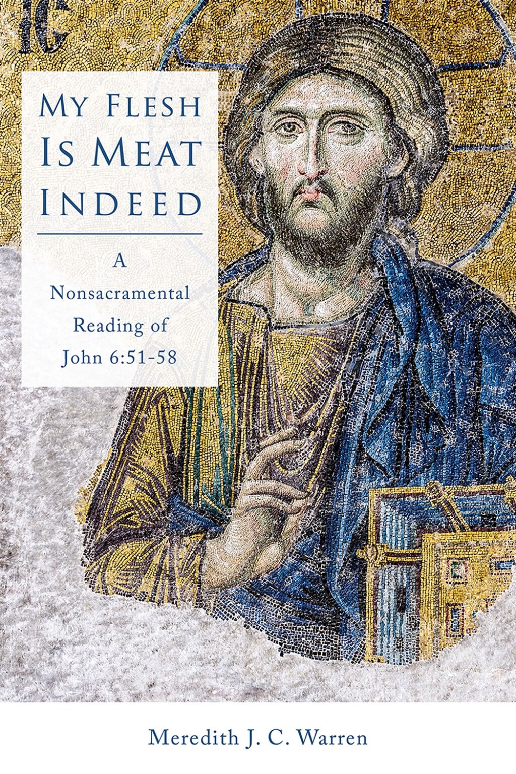 My Flesh Is Meat Indeed A Nonsacramental Reading of John 6:51-58  â€“ PDF/EPUB Version Downloadable