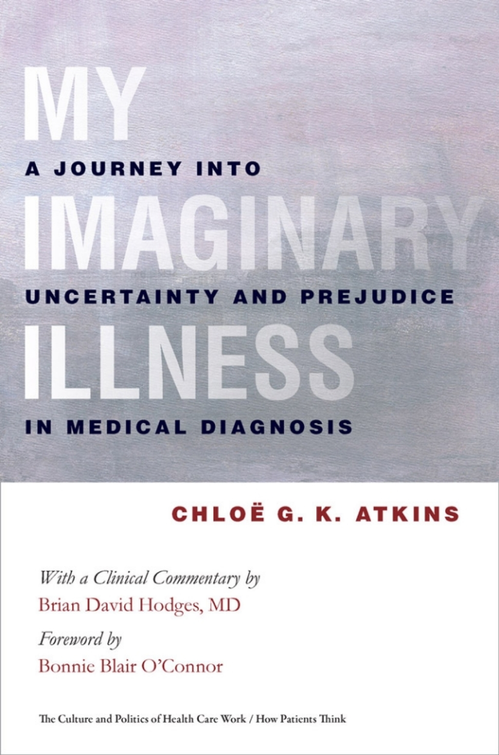 My Imaginary Illness A Journey into Uncertainty and Prejudice in Medical Diagnosis 1st Edition â€“ PDF/EPUB Version Downloadable