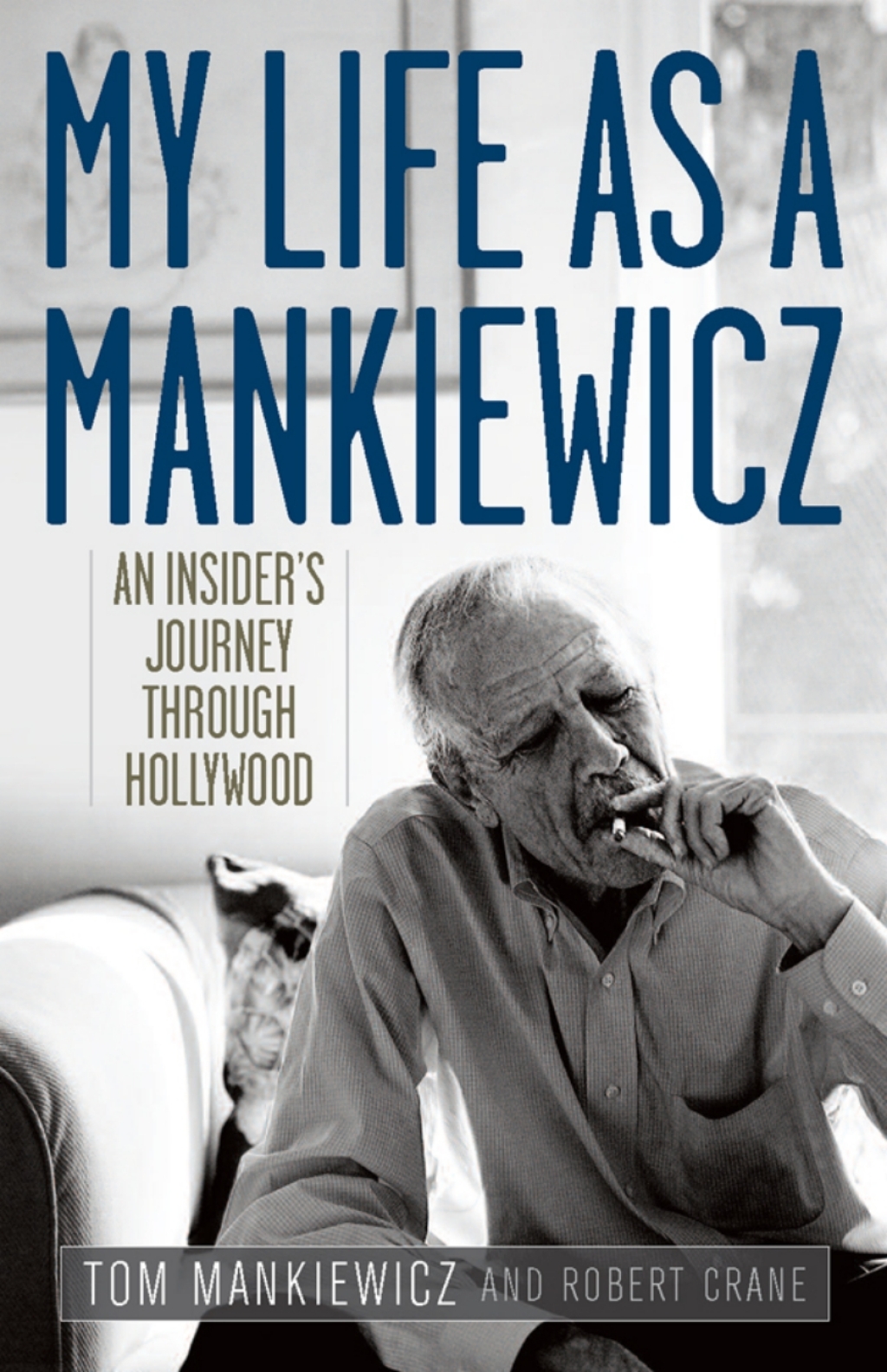 My Life as a Mankiewicz An Insiderâ€™s Journey through Hollywood  â€“ PDF/EPUB Version Downloadable