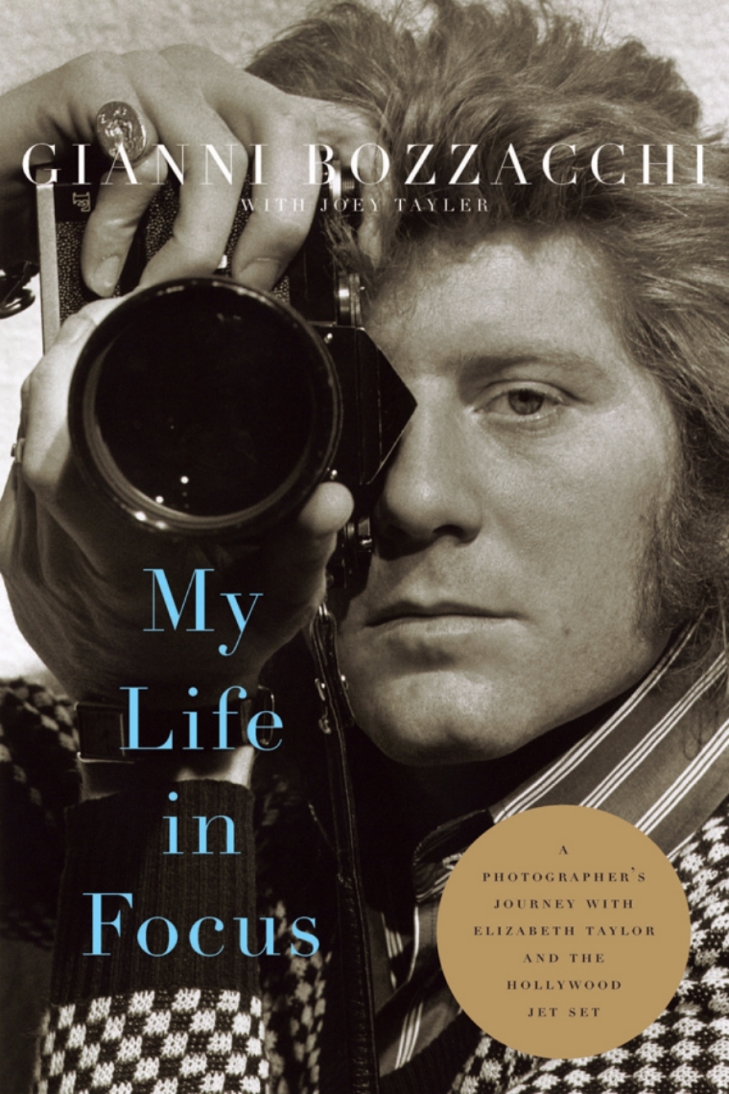 My Life in Focus A Photographerâ€™s Journey with Elizabeth Taylor and the Hollywood Jet Set  â€“ PDF/EPUB Version Downloadable