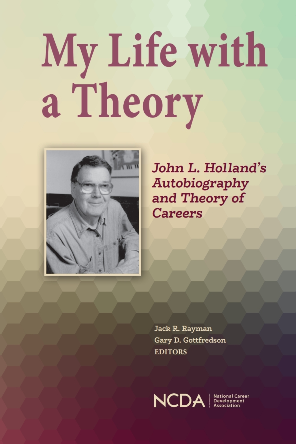 My Life with a Theory: John L. Holland's Autobiography and Theory of Careers 1st Edition â€“ PDF/EPUB Version Downloadable