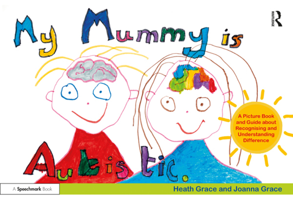 My Mummy is Autistic A Picture Book and Guide about Recognising and Understanding Difference 1st Edition - (PDF/EPUB Version)