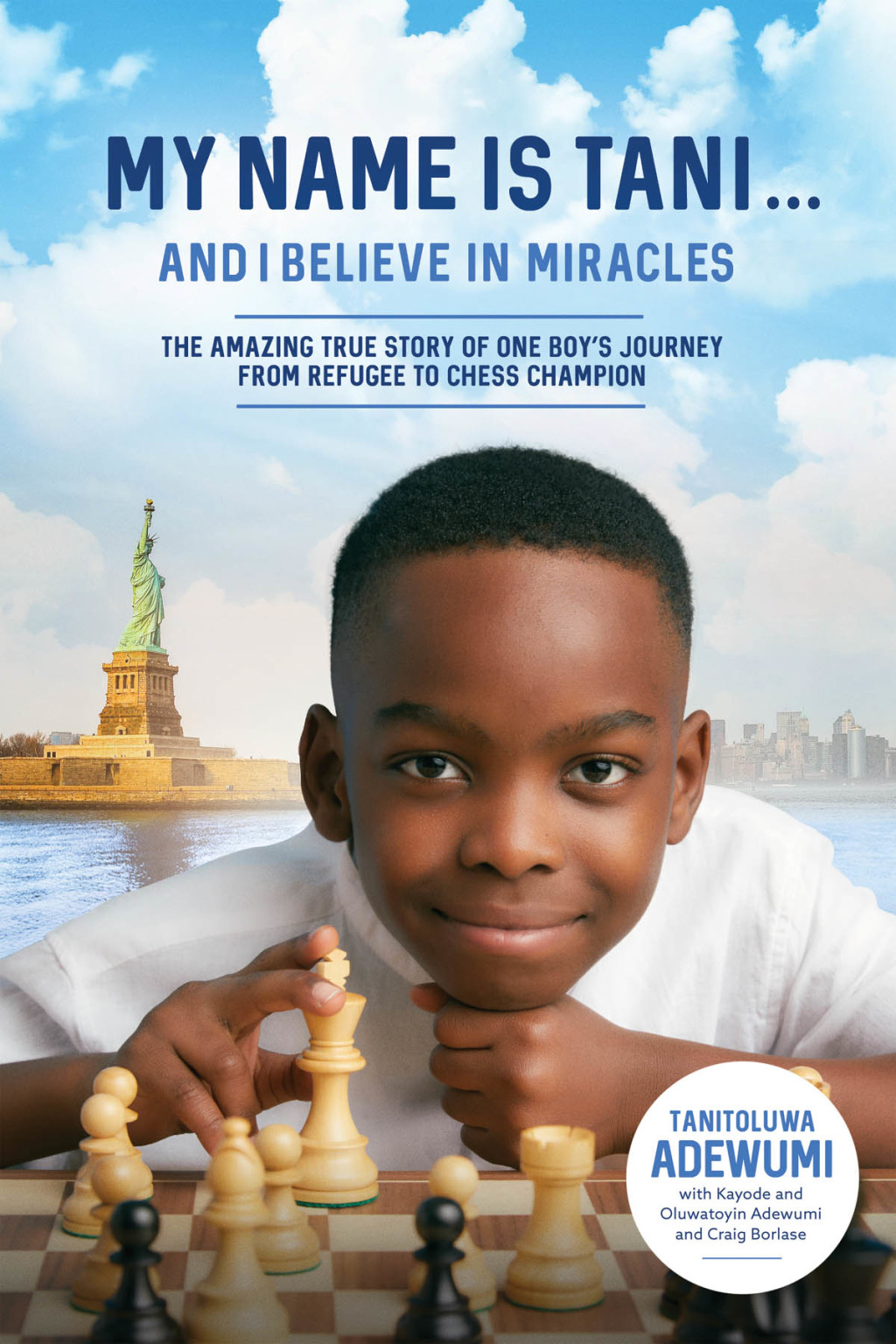 My Name Is Tani . . . and I Believe in Miracles The Amazing True Story of One Boyâ€™s Journey from Refugee to Chess Champion - (PDF/EPUB Version)