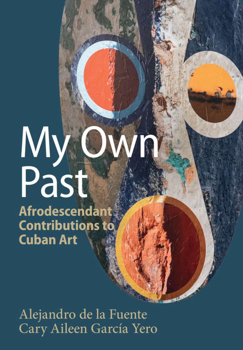 My Own Past Afrodescendant Contributions to Cuban Art  â€“ PDF/EPUB Version Downloadable