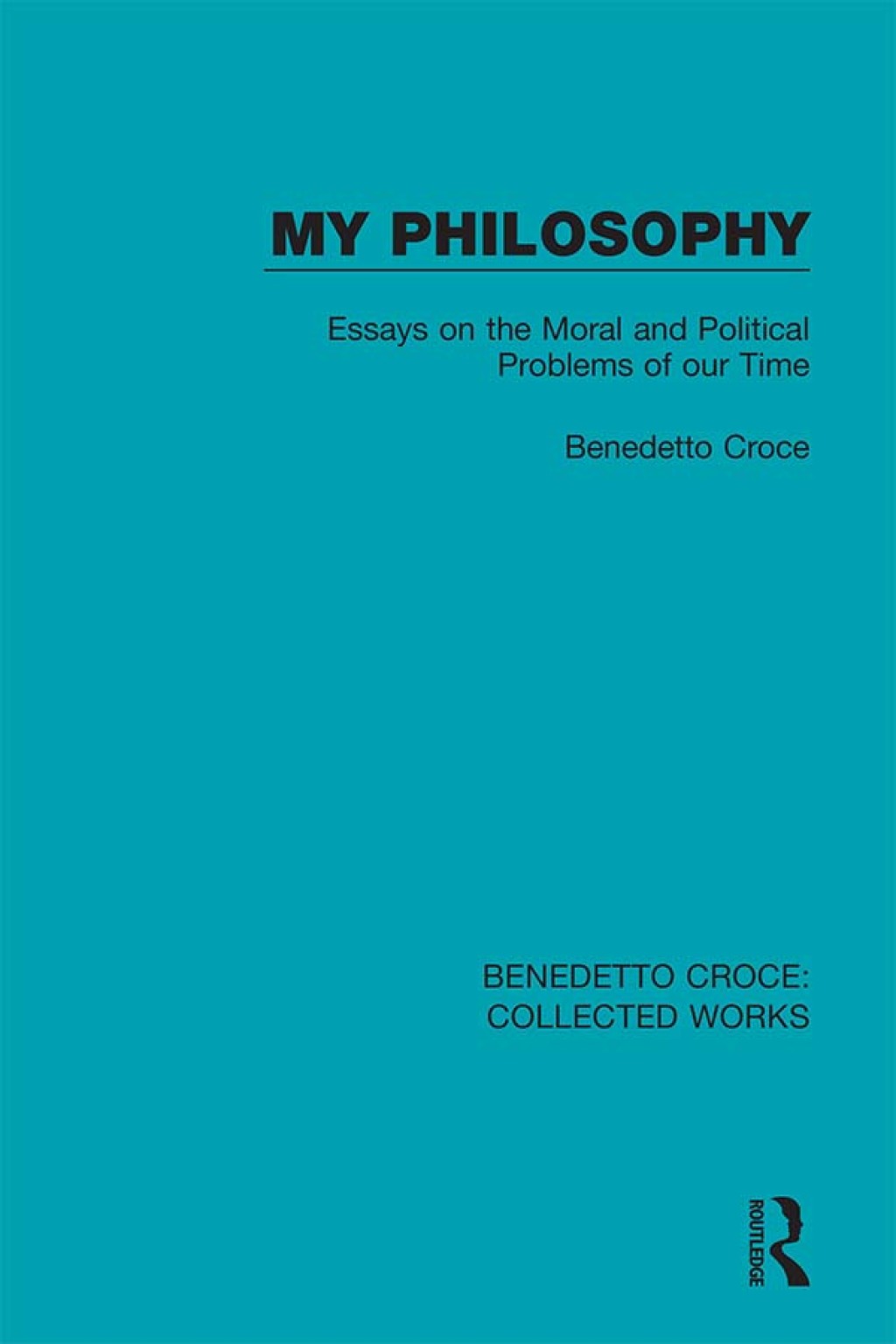 My Philosophy Essays on the Moral and Political Problems of our Time 1st Edition â€“ PDF/EPUB Version Downloadable