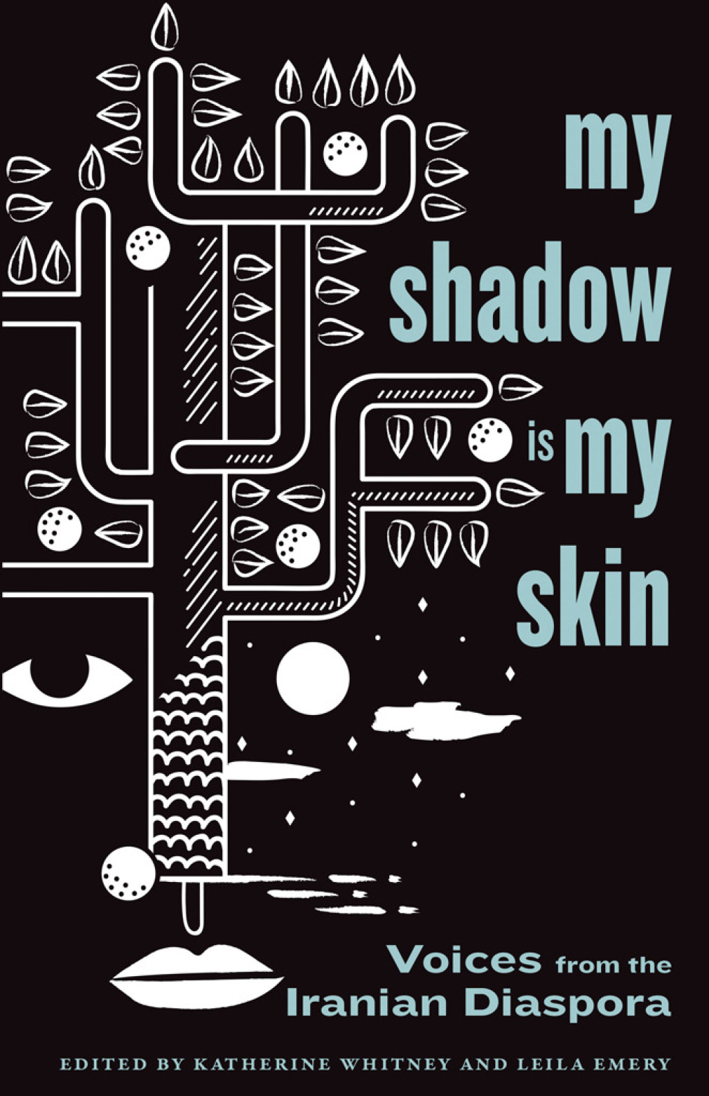 My Shadow Is My Skin Voices from the Iranian Diaspora  â€“ PDF/EPUB Version Downloadable