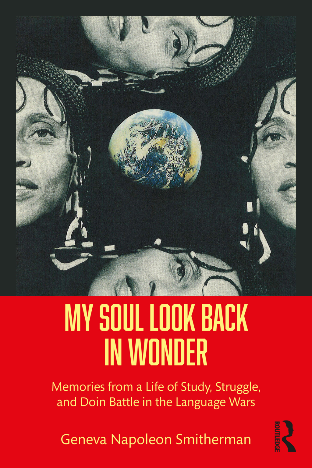 My Soul Look Back in Wonder Memories from a Life of Study, Struggle, and Doin Battle in the Language Wars 1st Edition - (PDF/EPUB Version)