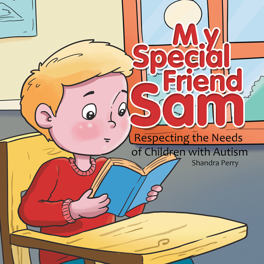 My Special Friend Sam Respecting the Needs of Children with Autism - (PDF/EPUB Version)