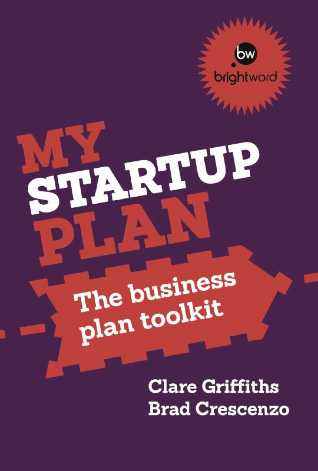 My Start-Up Plan The business plan toolkit 2nd Edition - (PDF/EPUB Version)