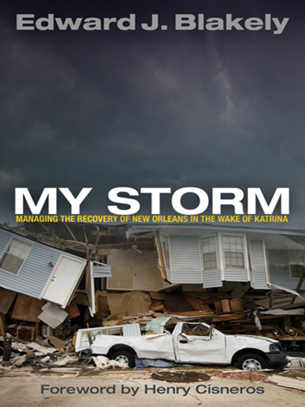 My Storm Managing the Recovery of New Orleans in the Wake of Katrina  â€“ PDF/EPUB Version Downloadable