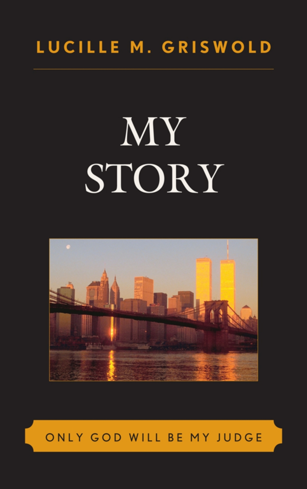 My Story Only God Will be my Judge 1st Edition â€“ PDF/EPUB Version Downloadable