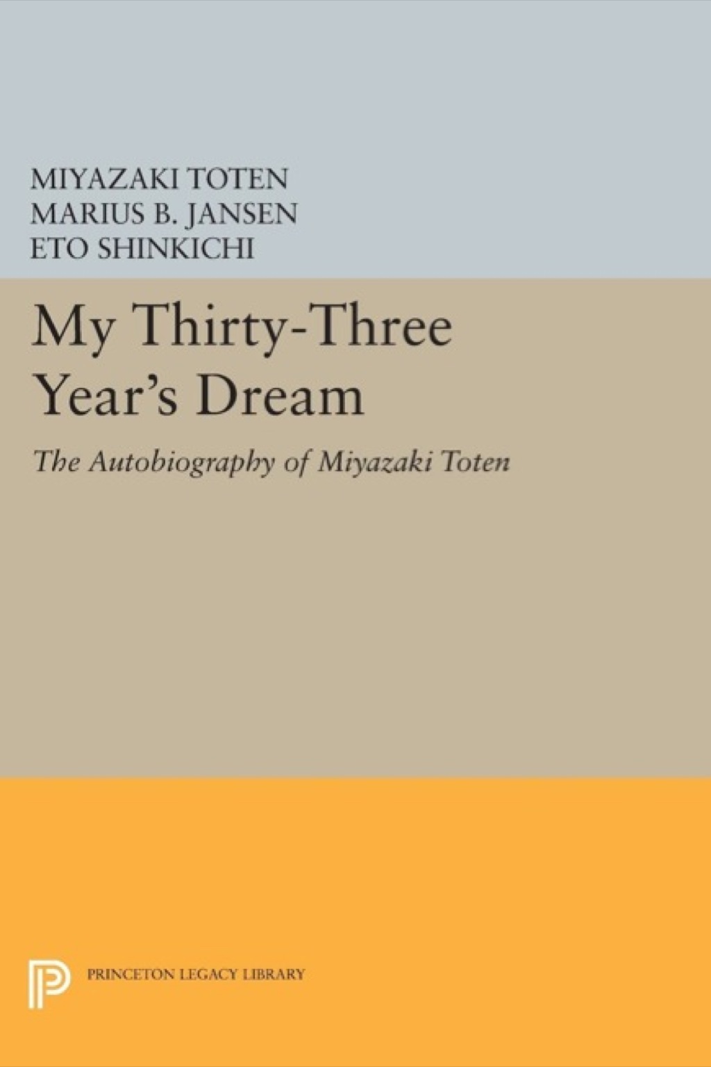 My Thirty-Three Year's Dream The Autobiography of Miyazaki Toten  â€“ PDF/EPUB Version Downloadable