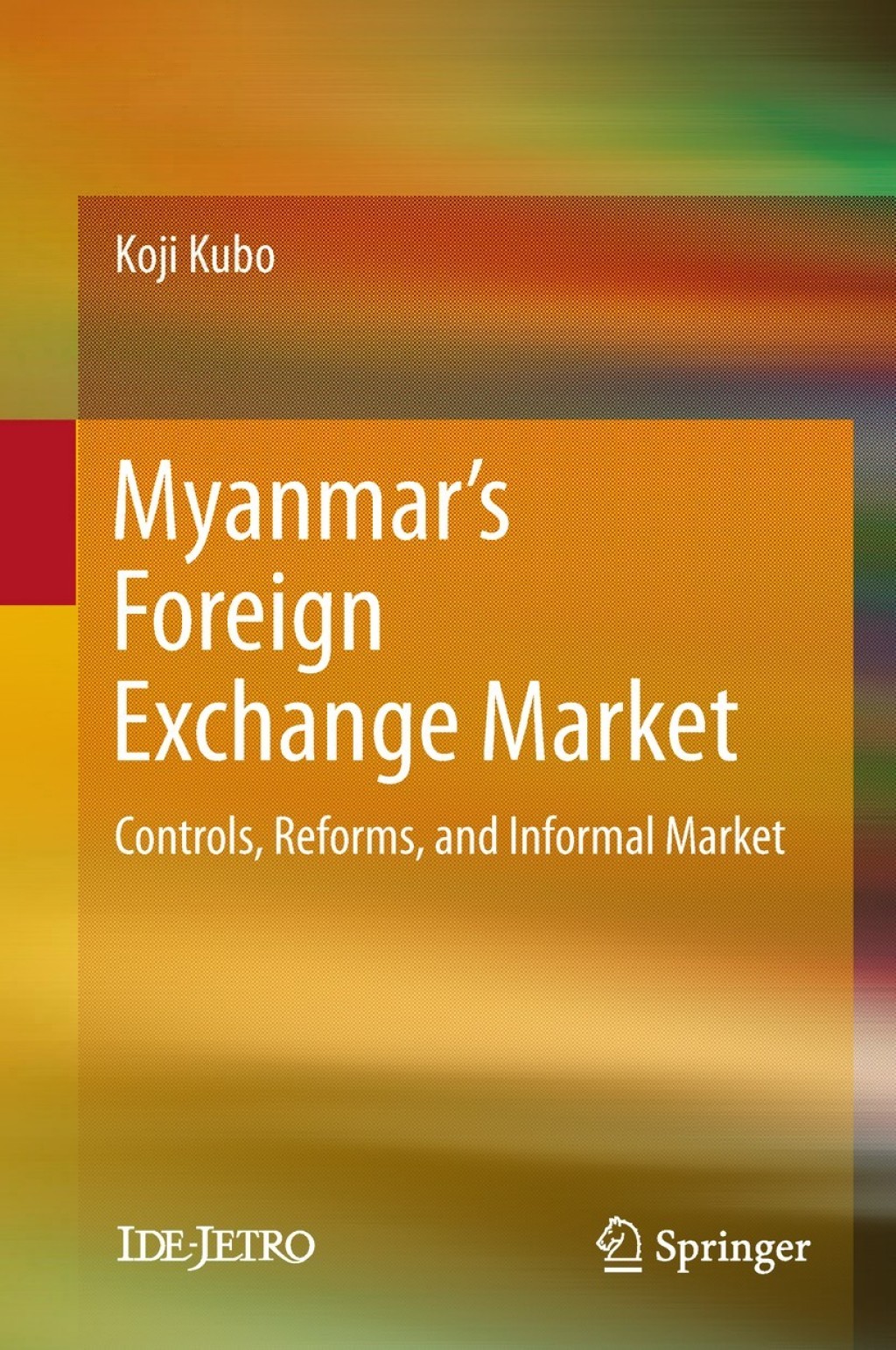 Myanmarâ€™s Foreign Exchange Market Controls, Reforms, and Informal Market  â€“ PDF/EPUB Version Downloadable