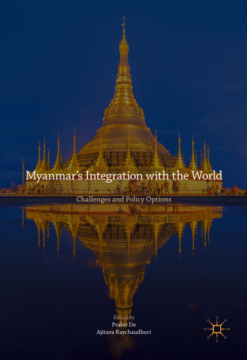 Myanmarâ€™s Integration with the World Challenges and Policy Options  â€“ PDF/EPUB Version Downloadable