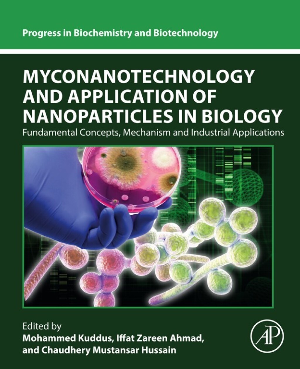 Myconanotechnology and Application of Nanoparticles in Biology Fundamental Concepts, Mechanism And Industrial Applications 1st Edition â€“ PDF/EPUB Version Downloadable
