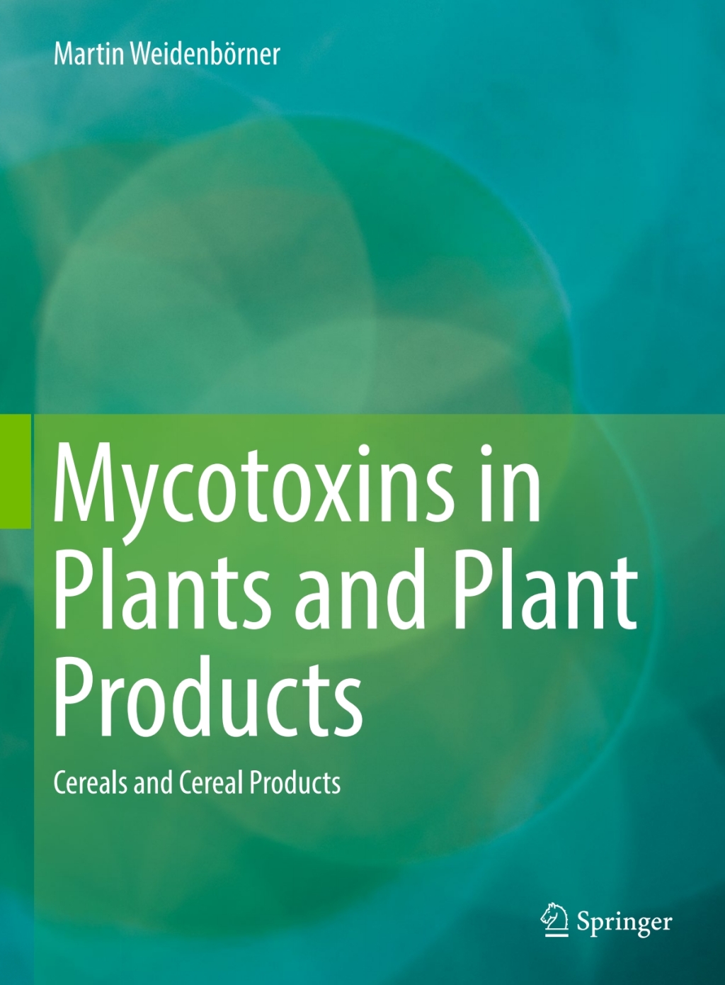 Mycotoxins in Plants and Plant Products Cereals and Cereal Products  â€“ PDF/EPUB Version Downloadable