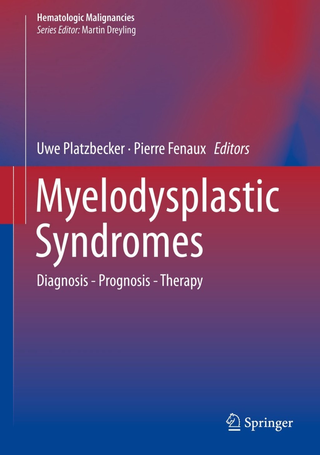 Myelodysplastic Syndromes Diagnosis - Prognosis - Therapy  â€“ PDF/EPUB Version Downloadable
