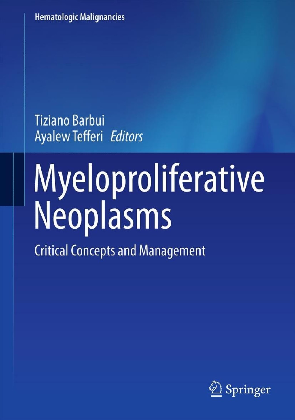 Myeloproliferative Neoplasms Critical Concepts and Management 1st Edition â€“ PDF/EPUB Version Downloadable