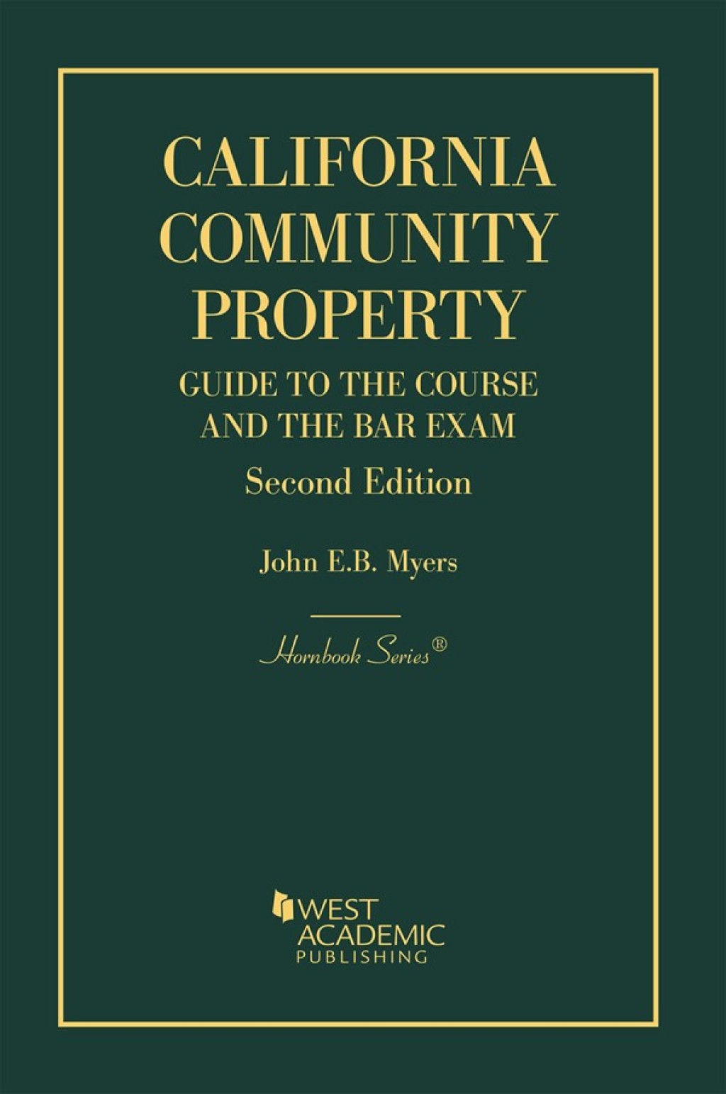 Myers's California Community Property: Guide to the Course and the Bar Exam 2nd Edition â€“ PDF/EPUB Version Downloadable