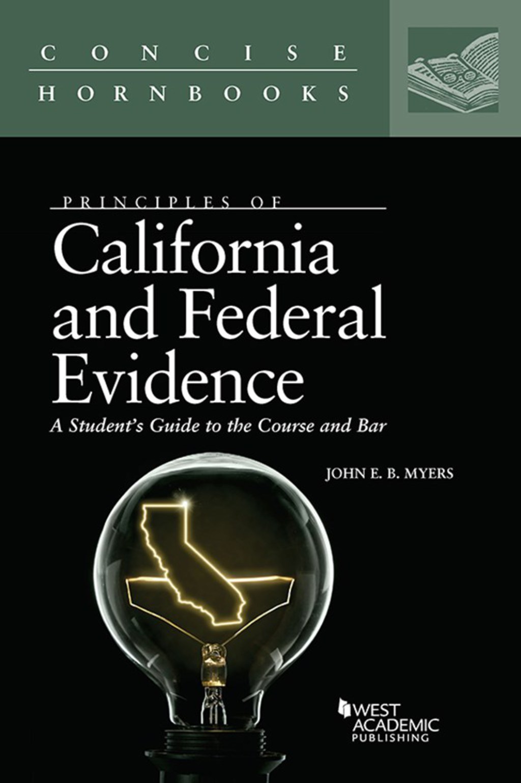Myers's Principles of California and Federal Evidence, A Student's Guide to the Course and Bar (Concise Hornbook Series) 1st Edition â€“ PDF/EPUB Version Downloadable