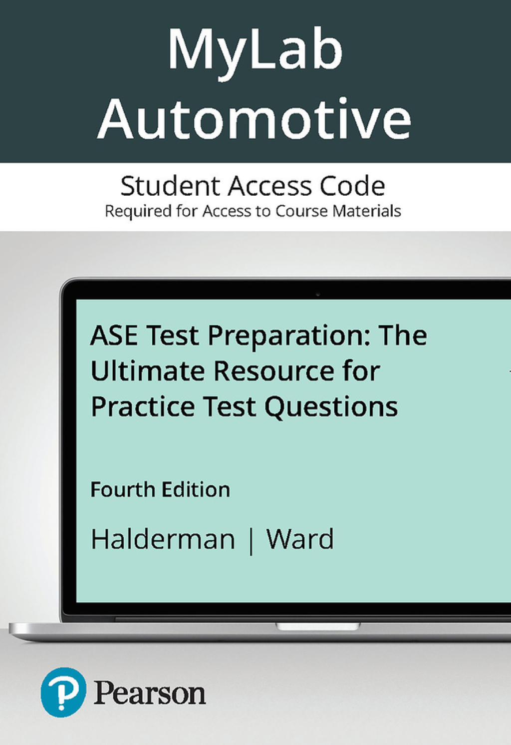 MyLab Automotive without Pearson eText Access Code for ASE Test Preparation: The Ultimate Resource for Practice Test Questions 4th Edition â€“ PDF/EPUB Version Downloadable