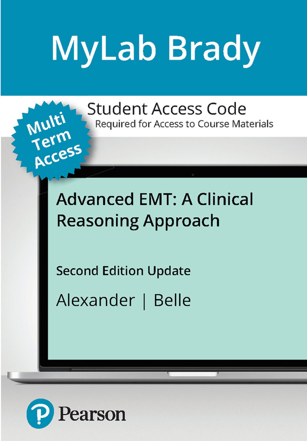 MyLab Brady with Pearson eText+ Access Card for Advanced EMT: A Clinical Reasoning Approach, 2024 Update 2nd Edition â€“ PDF/EPUB Version Downloadable