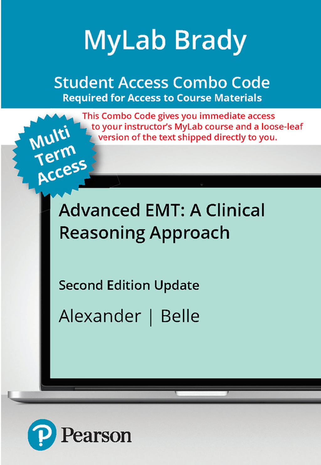 MyLab Brady with Pearson eText + Print Combo Access Card for Advanced EMT: A Clinical Reasoning Approach, 2024 Update 2nd Edition â€“ PDF/EPUB Version Downloadable