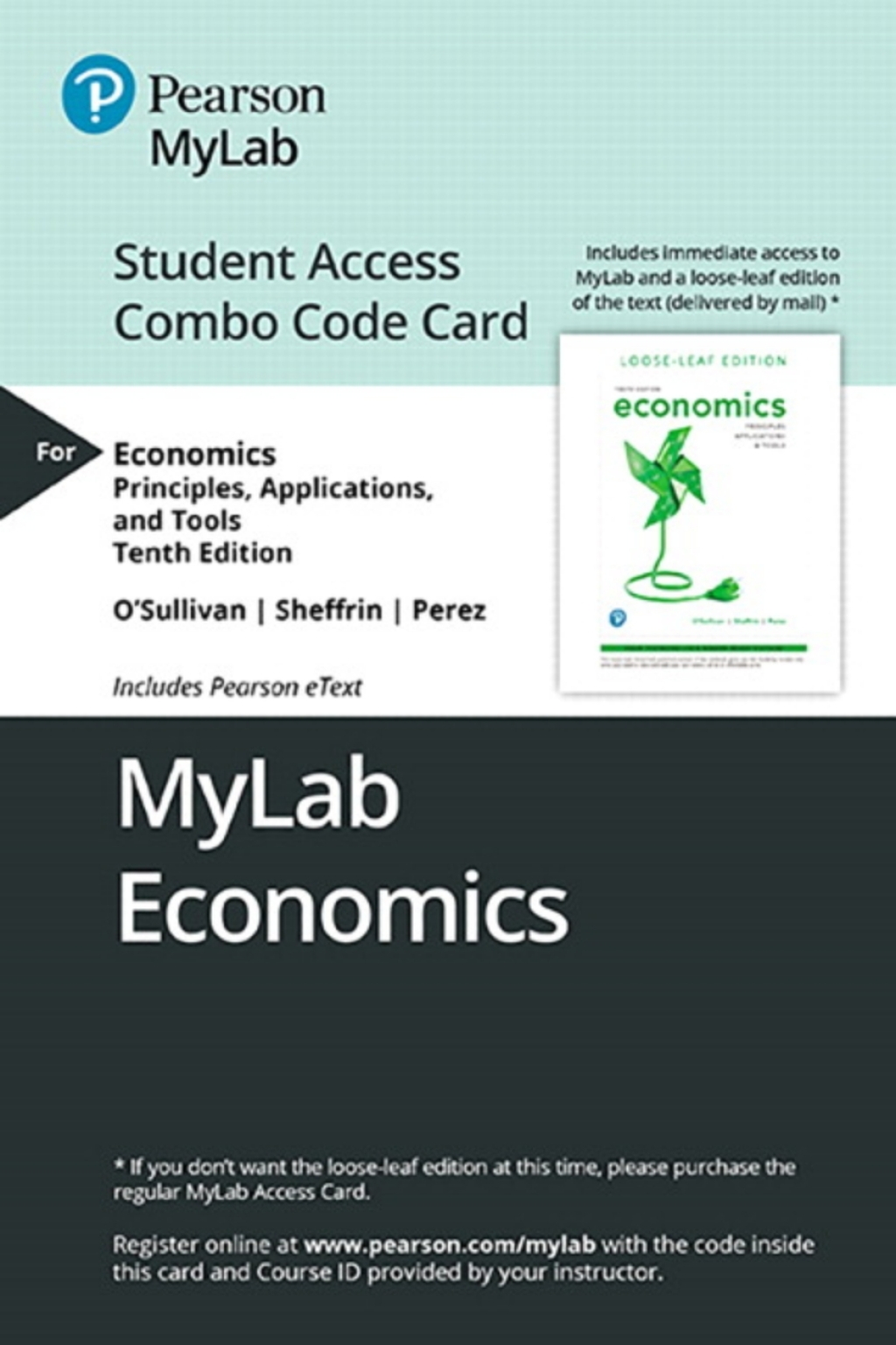 MyLab Economics with Pearson eText + Print Combo Access Code for Economics: Principles, Applications, and Tools 10th Edition â€“ PDF/EPUB Version Downloadable