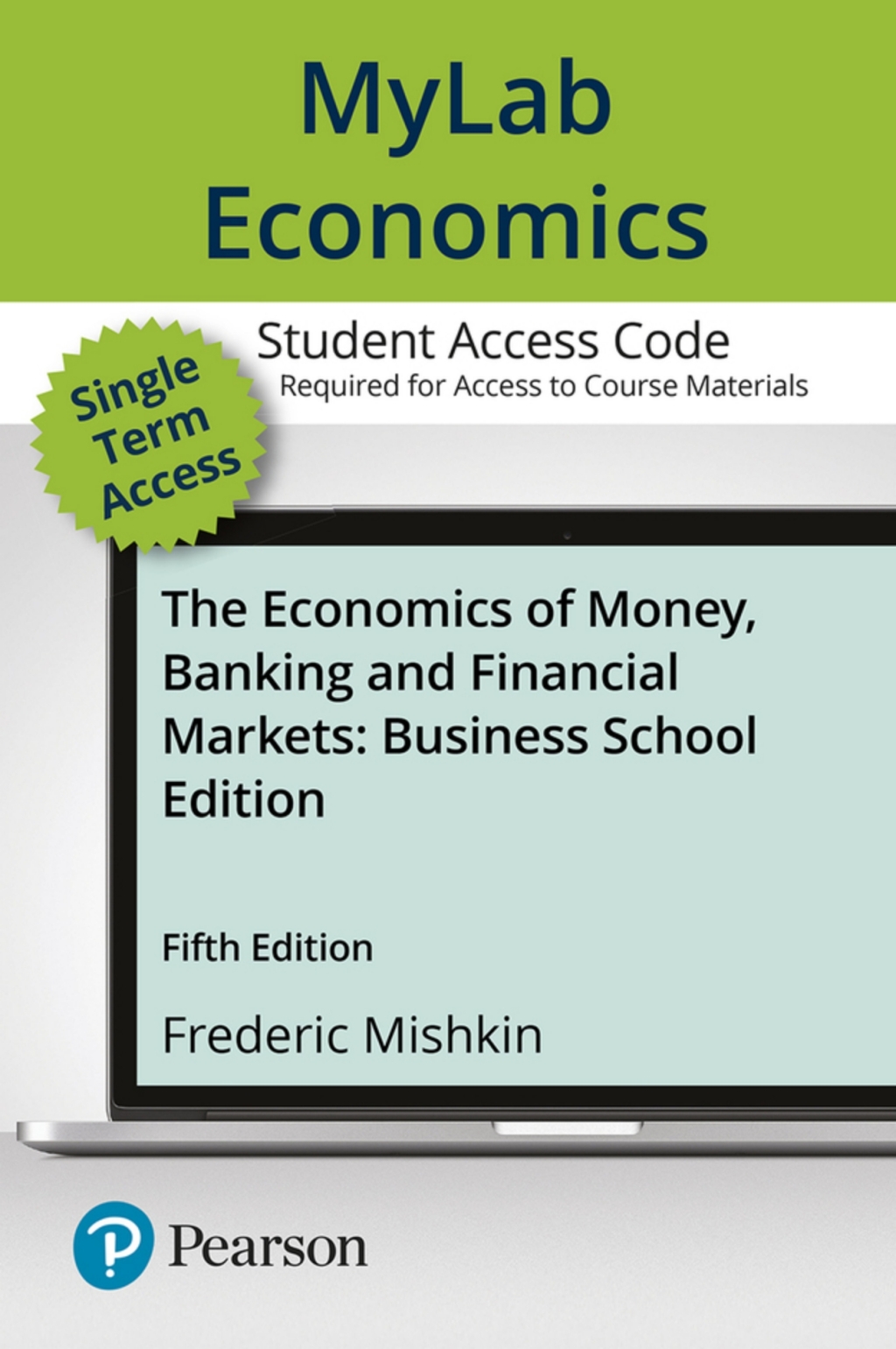 MyLab Economics with Pearson eText Access Code for The Economics of Money, Banking and Financial Markets, Business School Edition 5th Edition â€“ PDF/EPUB Version Downloadable