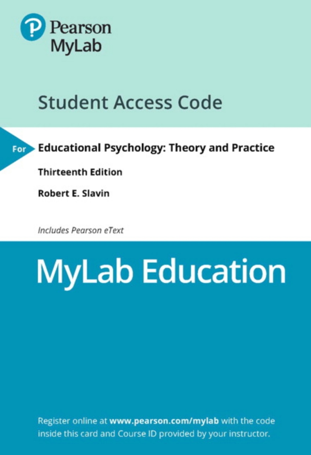 MyLab Education with Pearson eText Access Code for Educational Psychology: Theory and Practice 13th Edition â€“ PDF/EPUB Version Downloadable