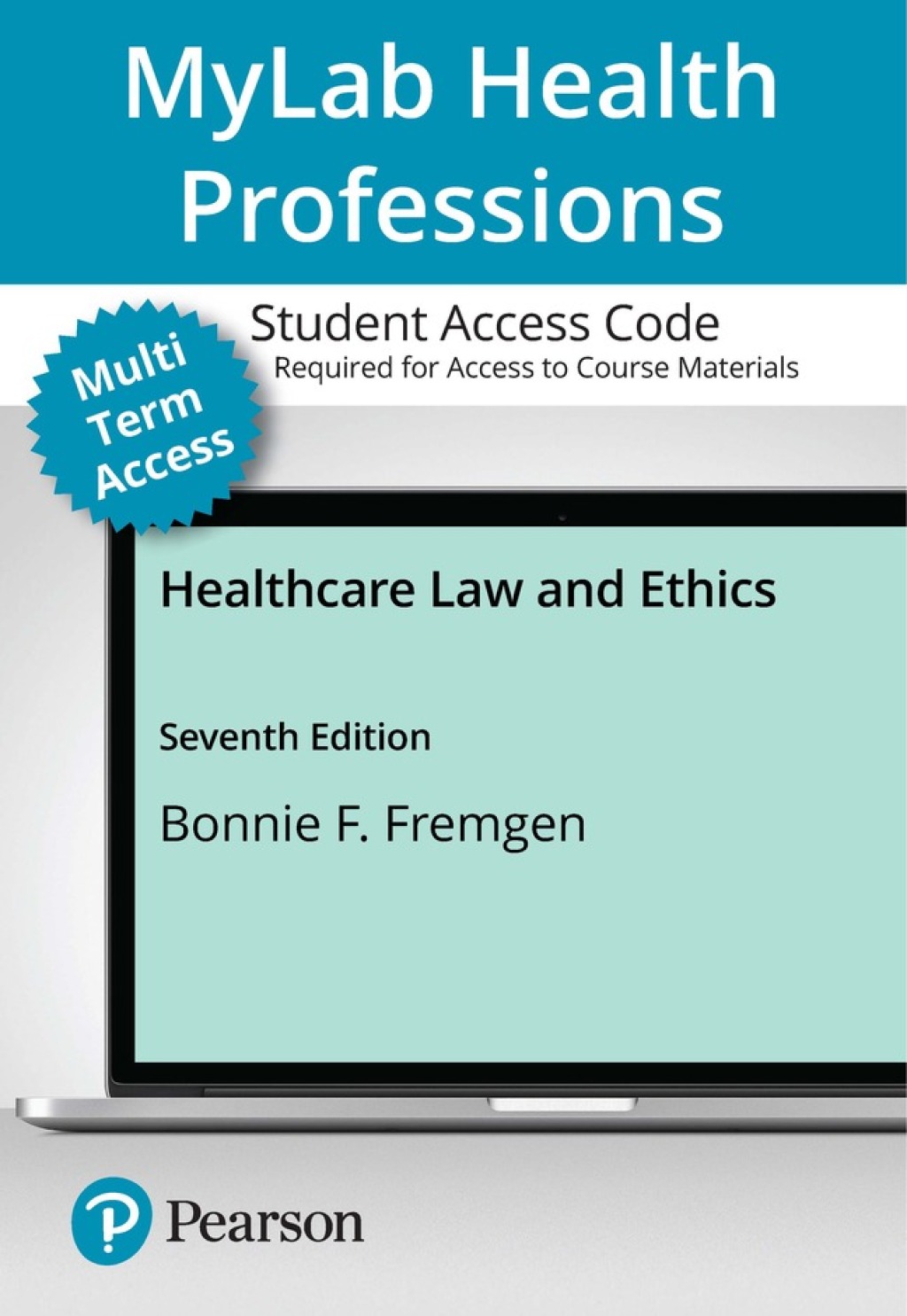 MyLab Health Professions with Pearson eText Access Card for Healthcare Law and Ethics 7th Edition â€“ PDF/EPUB Version Downloadable