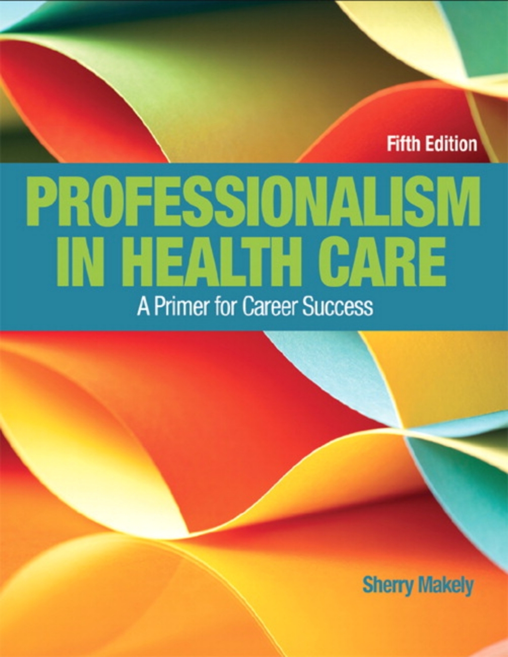 MyLab Health Professions with Pearson eText Access Code for Professionalism in Health Care: A Primer for Career Success 5th Edition â€“ PDF/EPUB Version Downloadable