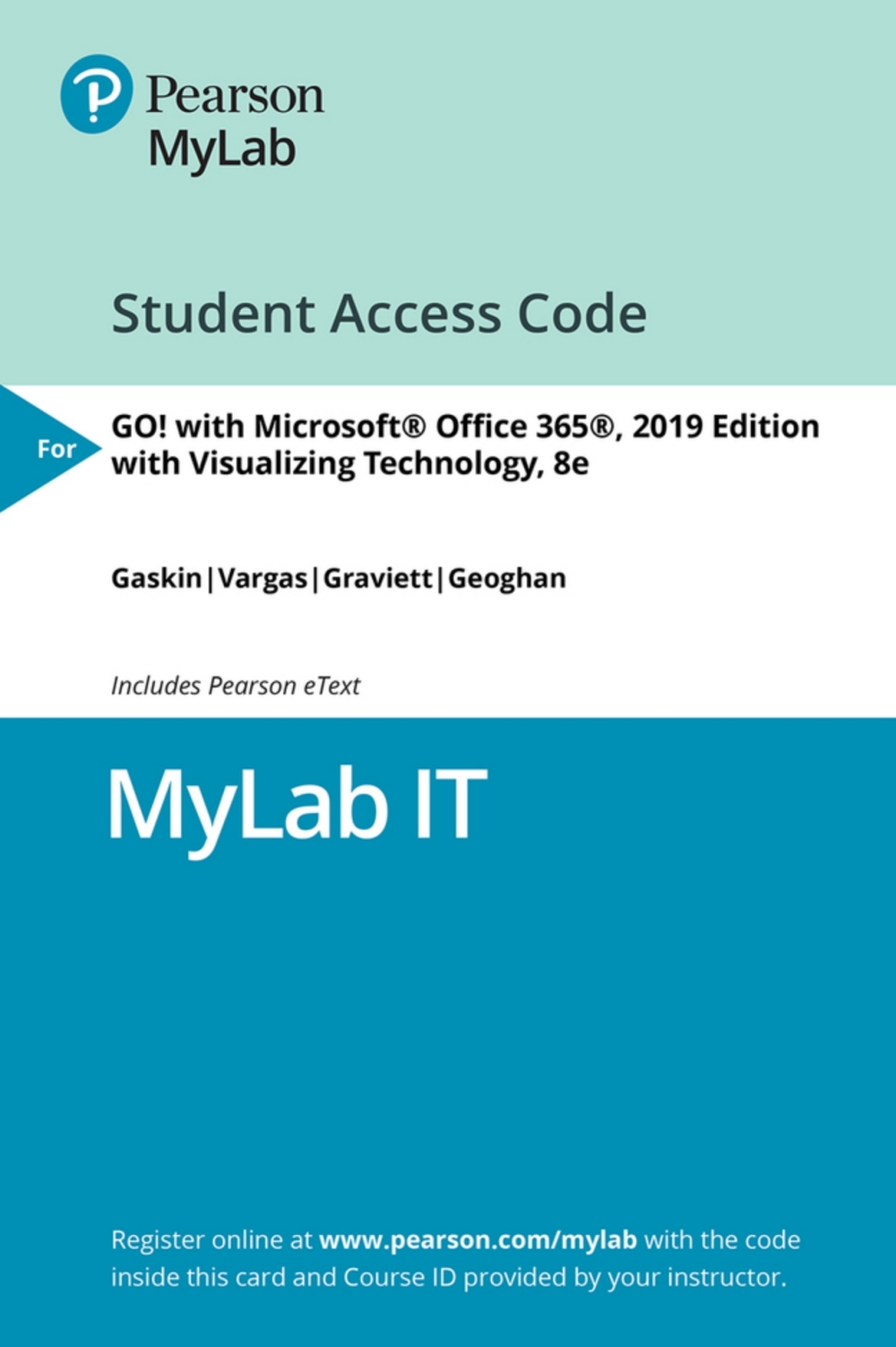 MyLab IT with Pearson eText Access Code for GO! 2019 + Visualizing Technology 8th Edition â€“ PDF/EPUB Version Downloadable