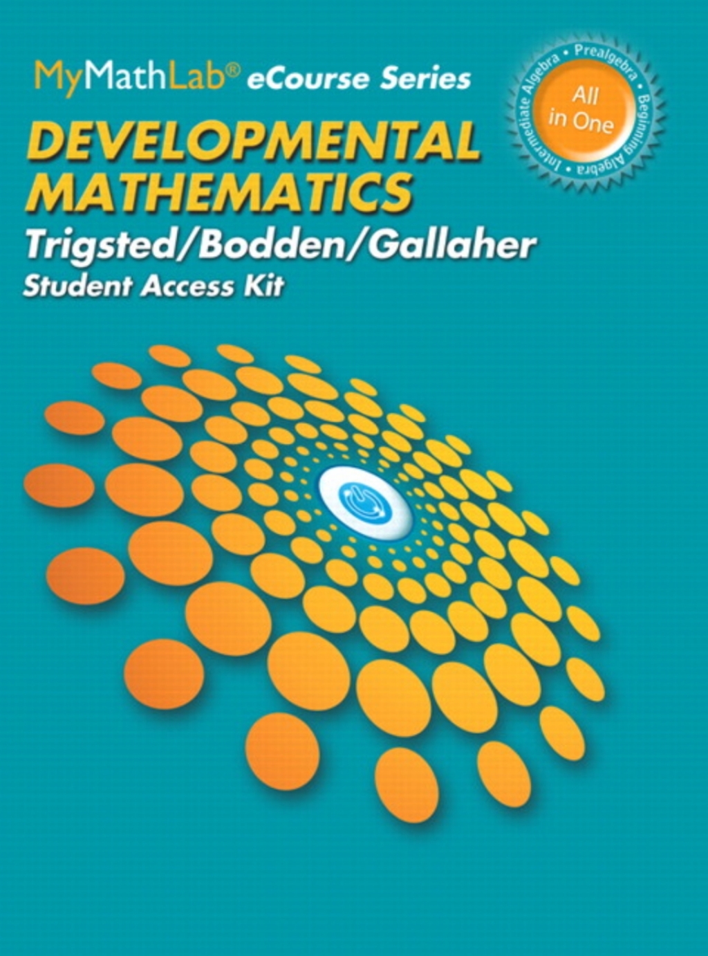 MyLab Math Access Code (up to 24 months) for Trigsted/Bodden/Gallaher Developmental Math: Prealgebra, Beginning Alg, Intermediate Alg 1st Edition â€“ PDF/EPUB Version Downloadable