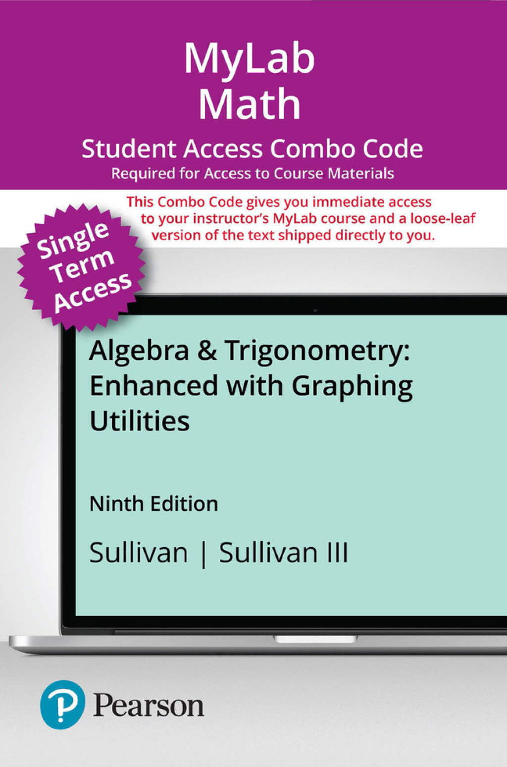 MyLab Math with Pearson eText (up to 18 weeks) + Print Combo Access Code for Algebra & Trigonometry: Enhanced with Graphing Utilities 9th Edition â€“ PDF/EPUB Version Downloadable