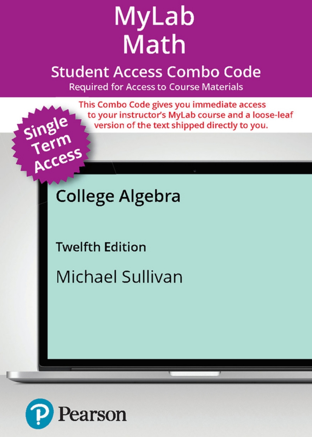 MyLab Math with Pearson eText (up to 18-weeks) + Print Combo Access Code for College Algebra 12th Edition â€“ PDF/EPUB Version Downloadable