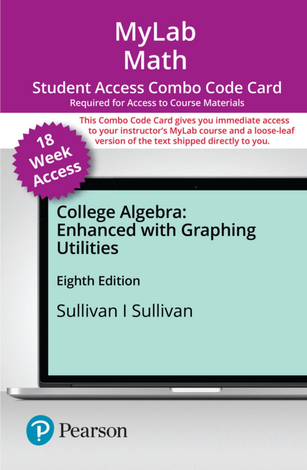 MyLab Math with Pearson eText (up to 18-weeks) + Print Combo Access Code for College Algebra: Enhanced with Graphing Utilities 8th Edition â€“ PDF/EPUB Version Downloadable