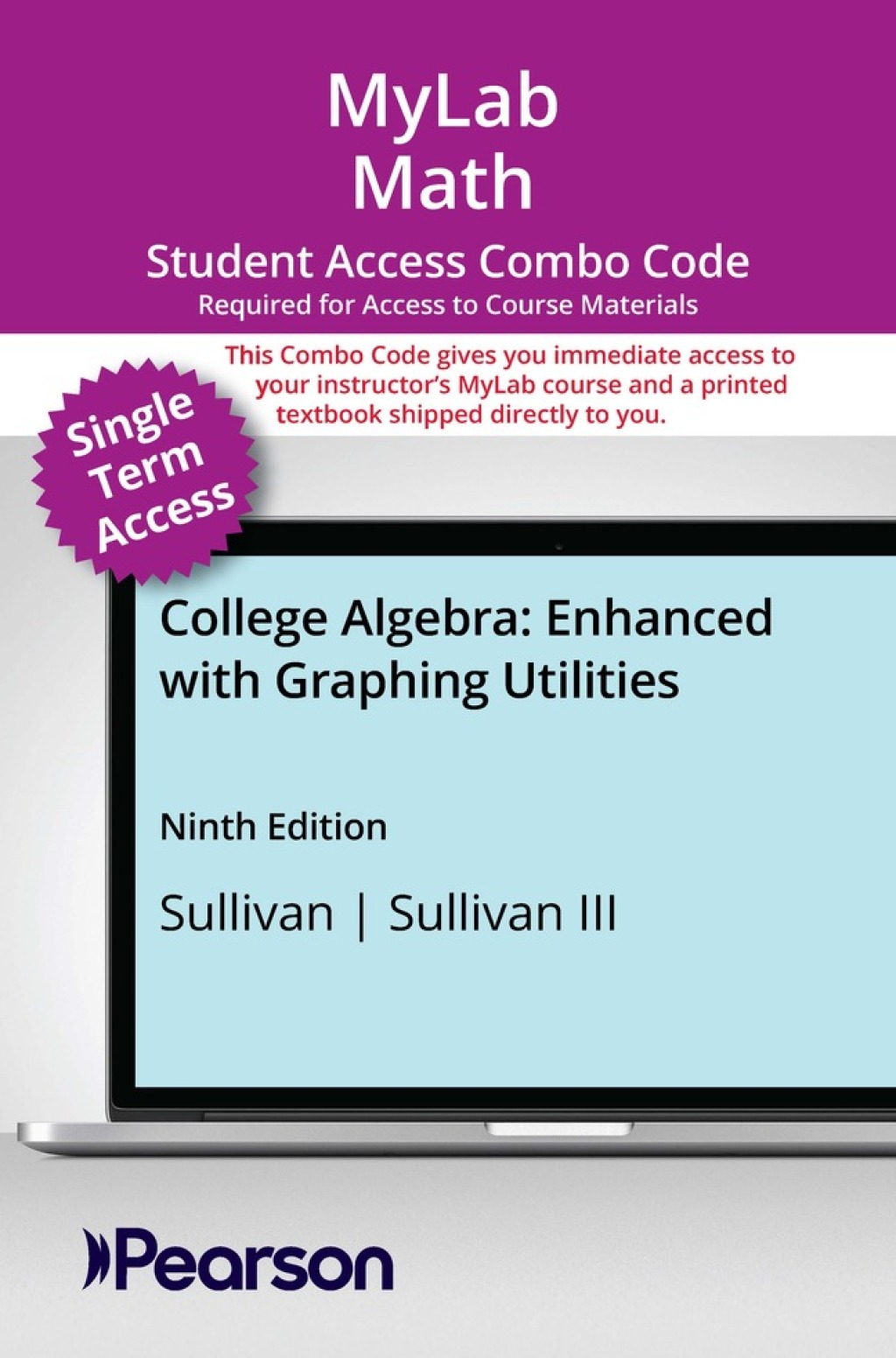MyLab Math with Pearson eText (up to 18 weeks) + Print Combo Access Code for College Algebra: Enhanced with Graphing Utilities 9th Edition â€“ PDF/EPUB Version Downloadable