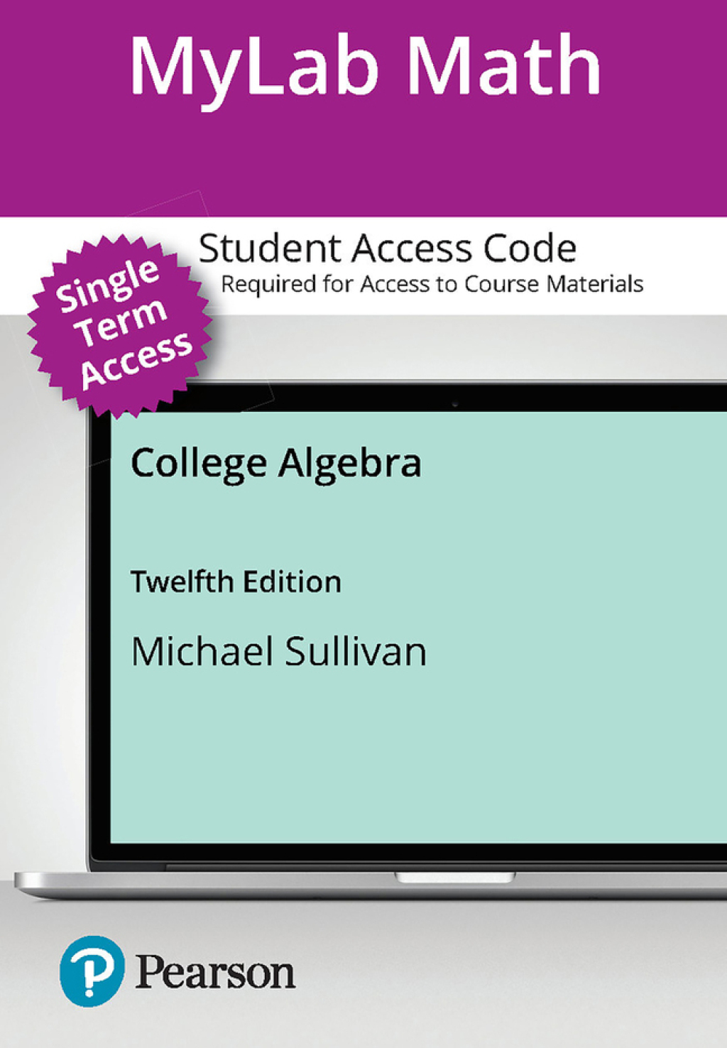 MyLab Math with Pearson eText (up to 18-weeks) Access Code for College Algebra 12th Edition â€“ PDF/EPUB Version Downloadable