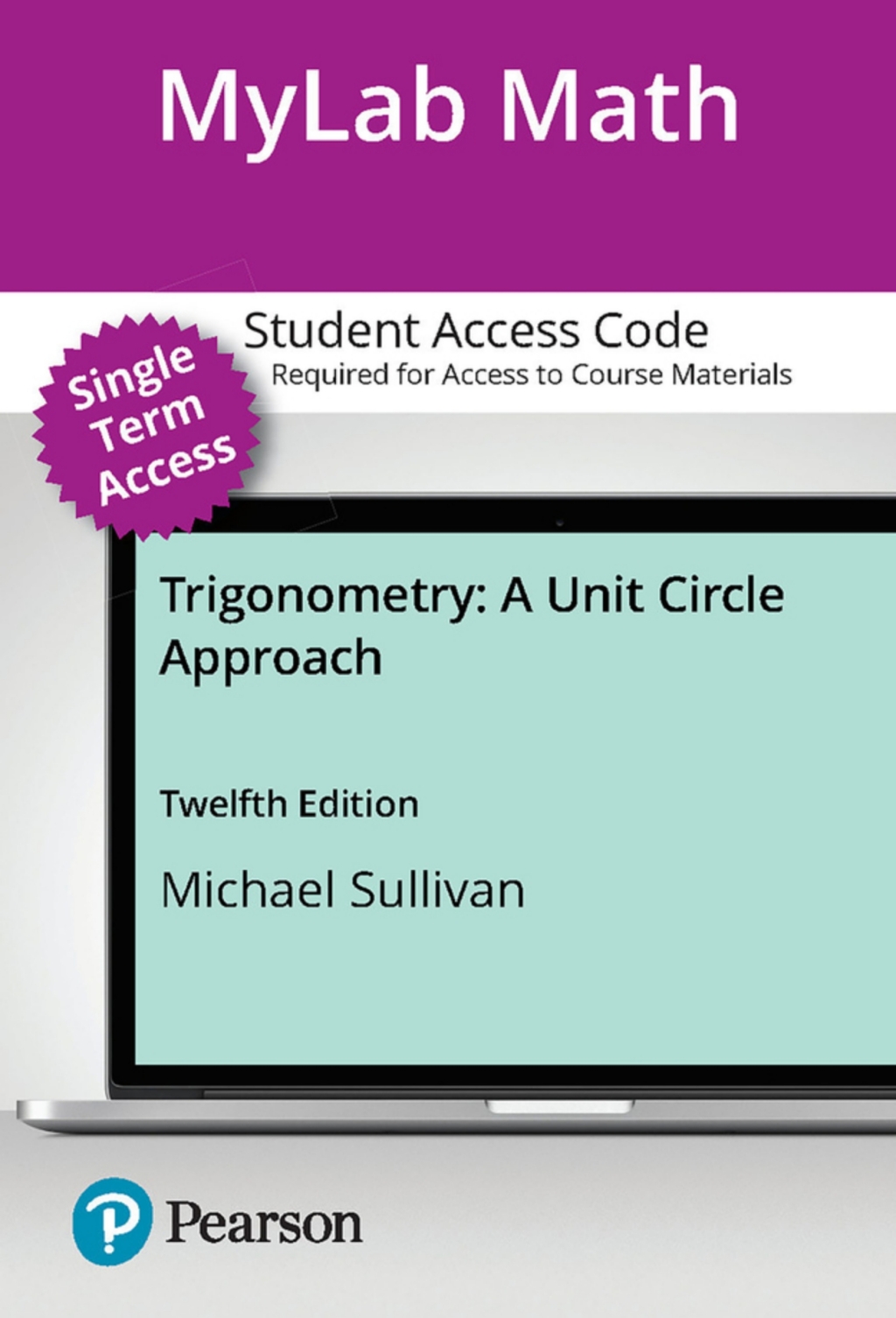 MyLab Math with Pearson eText (up to 18-weeks) Access Code for Trigonometry: A Unit Circle Approach 12th Edition â€“ PDF/EPUB Version Downloadable