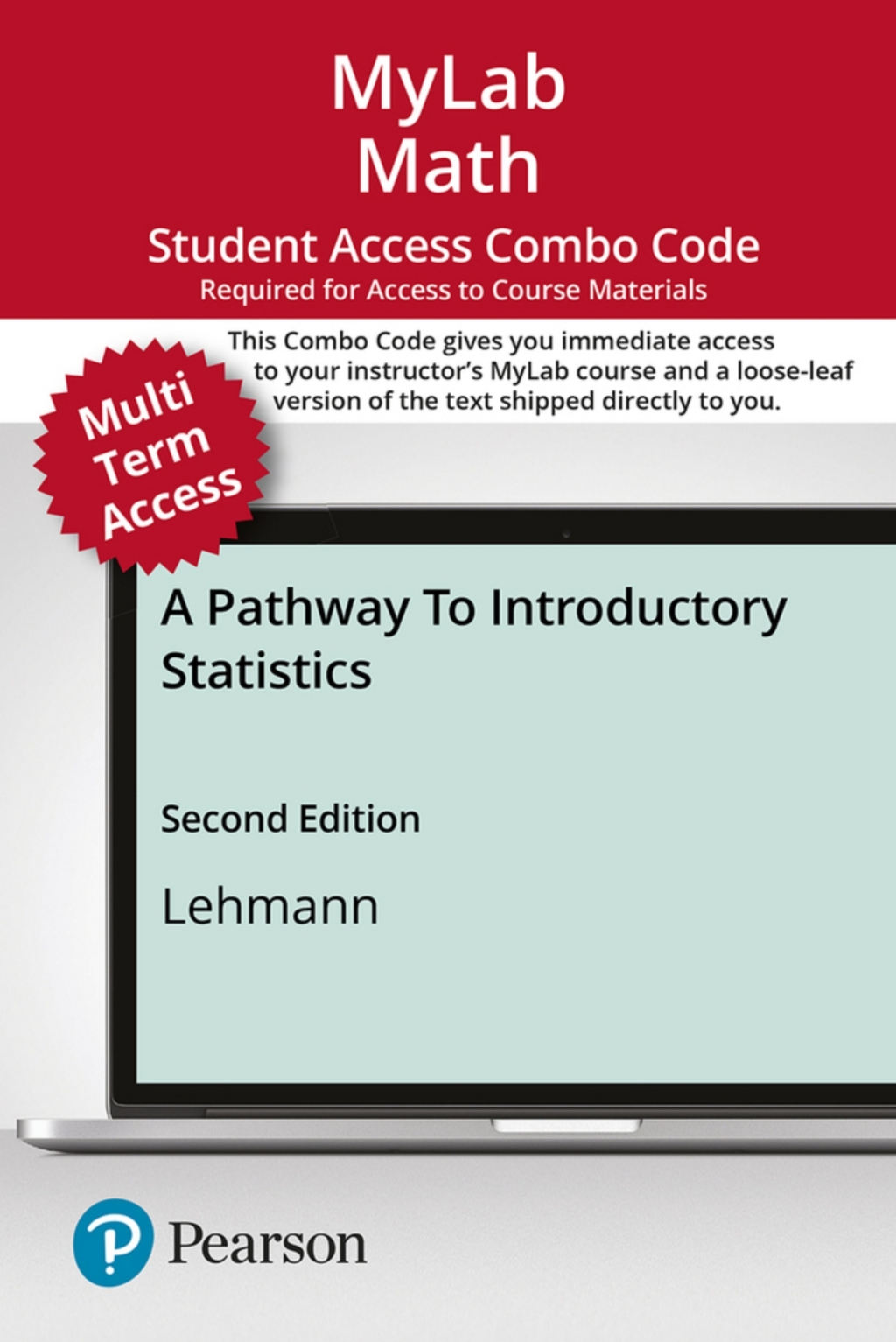 MyLab Math with Pearson eText (up to 24 months) + Print Combo Access Code for A Pathway to Introductory Statistics 2nd Edition â€“ PDF/EPUB Version Downloadable